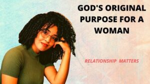 God’s original purpose for a woman