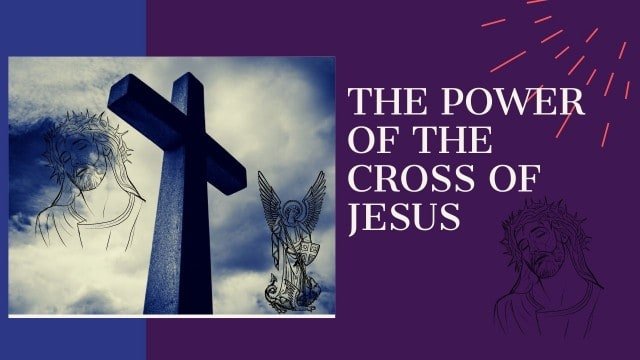 The power of the cross of Jesus