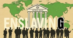 Global Financial Enslavement: How IMF and World Bank Keep Nations in Perpetual Debt